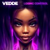 VEDDE — LOSING CONTROL